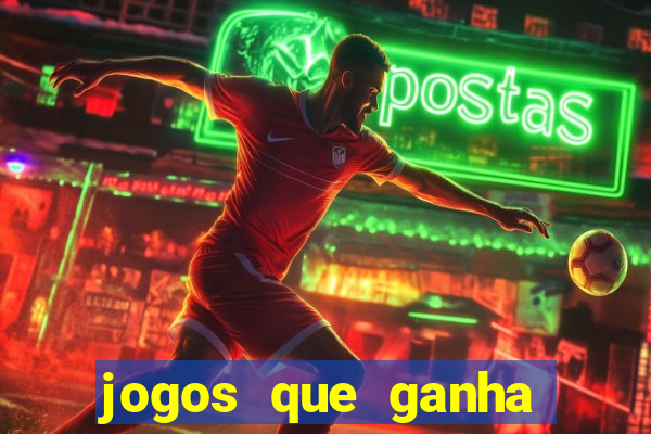 jogos que ganha dinheiro sem pagar nada